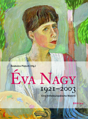 Buchcover Éva Nagy 1921-2003  | EAN 9783205775829 | ISBN 3-205-77582-1 | ISBN 978-3-205-77582-9