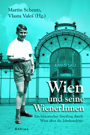 Buchcover Wien und seine WienerInnen  | EAN 9783205777076 | ISBN 3-205-77707-7 | ISBN 978-3-205-77707-6