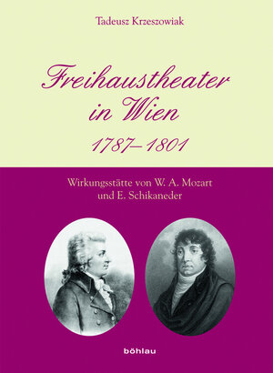 Buchcover Freihaustheater in Wien 1787-1801 | Tadeusz Krzeszowiak | EAN 9783205777489 | ISBN 3-205-77748-4 | ISBN 978-3-205-77748-9
