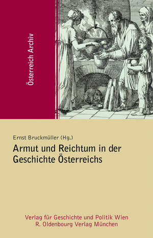 Buchcover Armut und Reichtum in der Geschichte Österreichs  | EAN 9783205783046 | ISBN 3-205-78304-2 | ISBN 978-3-205-78304-6