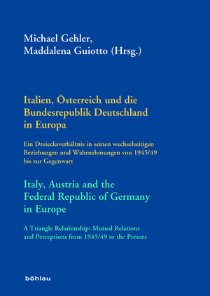 Buchcover Italien, Österreich und die Bundesrepublik Deutschland in Europa / Italy, Austria and the Federal Republic of Germany in Europe  | EAN 9783205785453 | ISBN 3-205-78545-2 | ISBN 978-3-205-78545-3