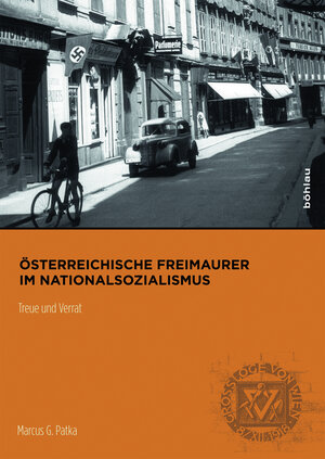Buchcover Österreichische Freimaurer im Nationalsozialismus | Marcus G. Patka | EAN 9783205785460 | ISBN 3-205-78546-0 | ISBN 978-3-205-78546-0