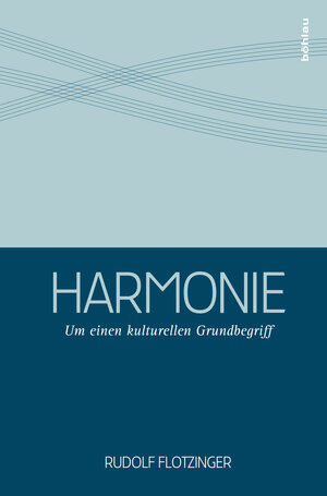 Buchcover Harmonie | Rudolf Flotzinger | EAN 9783205785569 | ISBN 3-205-78556-8 | ISBN 978-3-205-78556-9