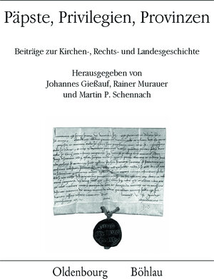 Buchcover Päpste, Privilegien, Provinzen  | EAN 9783205785774 | ISBN 3-205-78577-0 | ISBN 978-3-205-78577-4