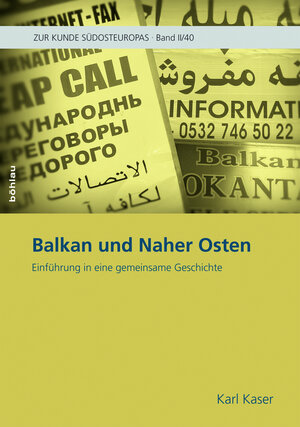 Buchcover Balkan und Naher Osten | Karl Kaser | EAN 9783205786245 | ISBN 3-205-78624-6 | ISBN 978-3-205-78624-5