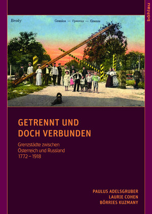 Buchcover Getrennt und doch verbunden | Börries Kuzmany | EAN 9783205786252 | ISBN 3-205-78625-4 | ISBN 978-3-205-78625-2