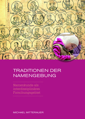 Buchcover Traditionen der Namengebung | Michael Mitterauer | EAN 9783205786450 | ISBN 3-205-78645-9 | ISBN 978-3-205-78645-0