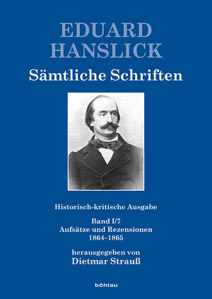 Buchcover Eduard Hanslick. Sämtliche Schriften  | EAN 9783205787365 | ISBN 3-205-78736-6 | ISBN 978-3-205-78736-5