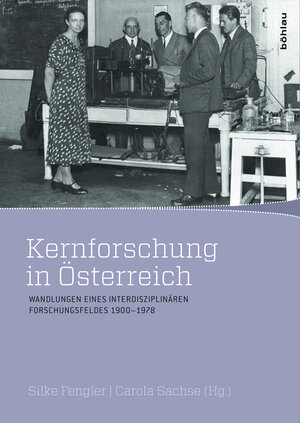Buchcover Kernforschung in Österreich  | EAN 9783205787433 | ISBN 3-205-78743-9 | ISBN 978-3-205-78743-3