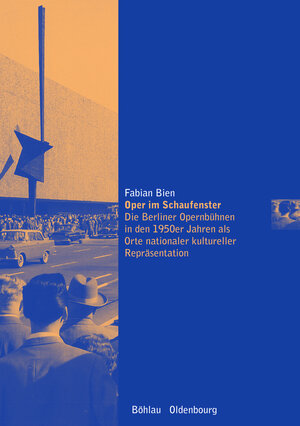 Buchcover Oper im Schaufenster | Fabian Bien | EAN 9783205787549 | ISBN 3-205-78754-4 | ISBN 978-3-205-78754-9
