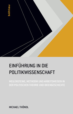Buchcover Einführung in die Politikwissenschaft | Michael Thöndl | EAN 9783205788980 | ISBN 3-205-78898-2 | ISBN 978-3-205-78898-0