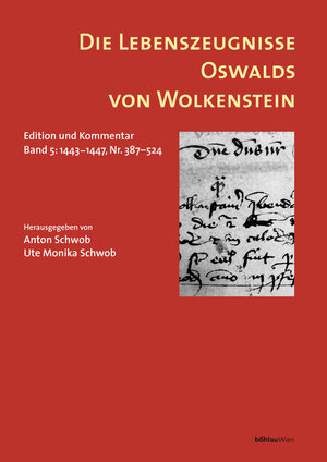 Buchcover Die Lebenszeugnisse Oswalds von Wolkenstein  | EAN 9783205789512 | ISBN 3-205-78951-2 | ISBN 978-3-205-78951-2