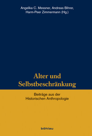 Buchcover Alter und Selbstbeschränkung  | EAN 9783205794202 | ISBN 3-205-79420-6 | ISBN 978-3-205-79420-2