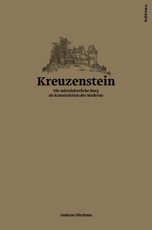 Buchcover Kreuzenstein | Andreas Nierhaus | EAN 9783205795575 | ISBN 3-205-79557-1 | ISBN 978-3-205-79557-5