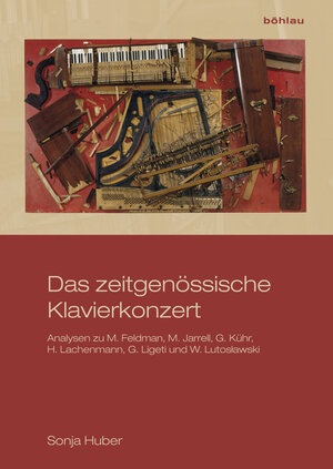 Buchcover Das zeitgenössische Klavierkonzert | Sonja Huber | EAN 9783205795582 | ISBN 3-205-79558-X | ISBN 978-3-205-79558-2