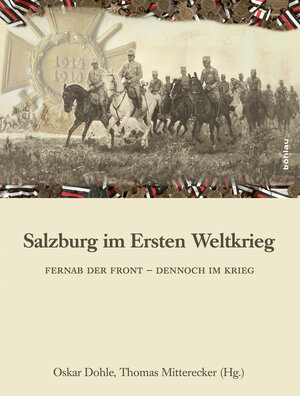 Buchcover Salzburg im Ersten Weltkrieg  | EAN 9783205795780 | ISBN 3-205-79578-4 | ISBN 978-3-205-79578-0