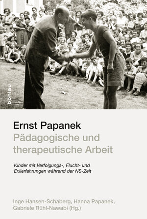 Buchcover Ernst Papanek - Pädagogische und therapeutische Arbeit  | EAN 9783205795896 | ISBN 3-205-79589-X | ISBN 978-3-205-79589-6
