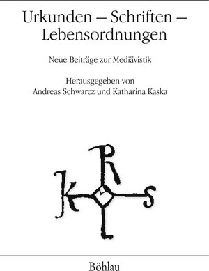 Buchcover Urkunden – Schriften – Lebensordnungen  | EAN 9783205796336 | ISBN 3-205-79633-0 | ISBN 978-3-205-79633-6