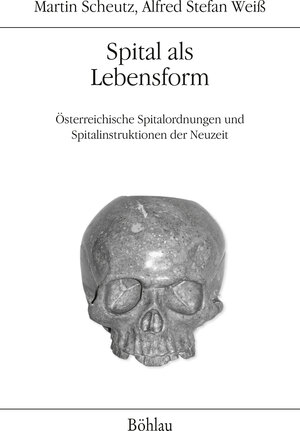 Buchcover Spital als Lebensform | Martin Scheutz | EAN 9783205796398 | ISBN 3-205-79639-X | ISBN 978-3-205-79639-8