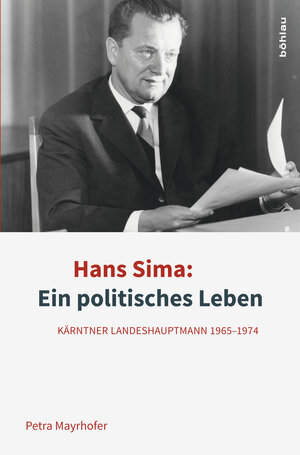 Buchcover Hans Sima: Ein politisches Leben | Petra Mayrhofer | EAN 9783205796596 | ISBN 3-205-79659-4 | ISBN 978-3-205-79659-6