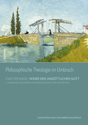 Buchcover Philosophische Theologie im Umbruch | Karl A. Wucherer-Huldenfeld | EAN 9783205796664 | ISBN 3-205-79666-7 | ISBN 978-3-205-79666-4