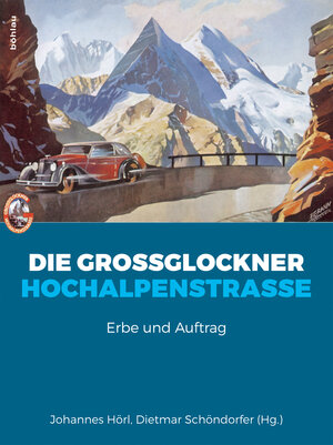 Buchcover Die Großglockner Hochalpenstraße  | EAN 9783205796886 | ISBN 3-205-79688-8 | ISBN 978-3-205-79688-6