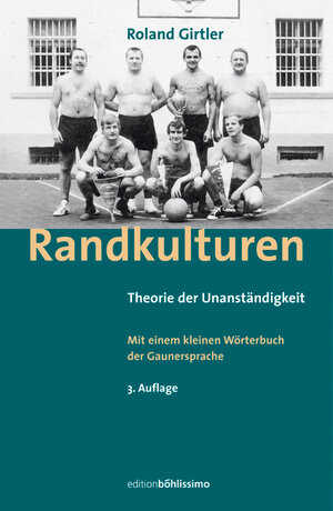 Buchcover Randkulturen | Roland Girtler | EAN 9783205985594 | ISBN 3-205-98559-1 | ISBN 978-3-205-98559-4