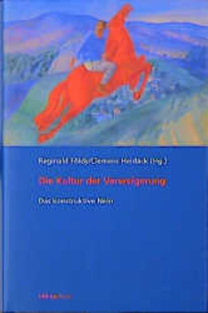 Buchcover Die Kultur der Verweigerung  | EAN 9783205990987 | ISBN 3-205-99098-6 | ISBN 978-3-205-99098-7