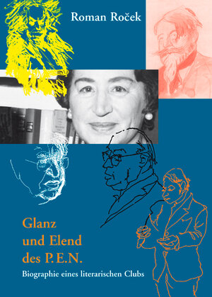 Buchcover Glanz und Elend des P.E.N. | Roman Rocek | EAN 9783205991229 | ISBN 3-205-99122-2 | ISBN 978-3-205-99122-9