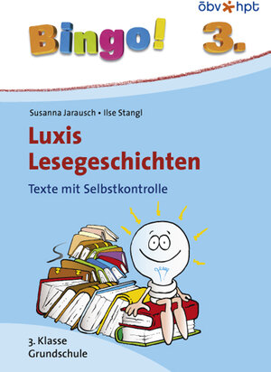 Buchcover Bingo! Luxis Lesegeschichten 3. Klasse | Susanna Jarausch | EAN 9783209053442 | ISBN 3-209-05344-8 | ISBN 978-3-209-05344-2
