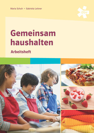 Buchcover Gemeinsam haushalten, Arbeitsheft | Maria Schuh | EAN 9783209075857 | ISBN 3-209-07585-9 | ISBN 978-3-209-07585-7