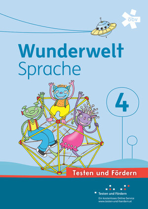 Buchcover Wunderwelt Sprache 4, Arbeitsheft Testen und Fördern | Karin Henickl | EAN 9783209076946 | ISBN 3-209-07694-4 | ISBN 978-3-209-07694-6
