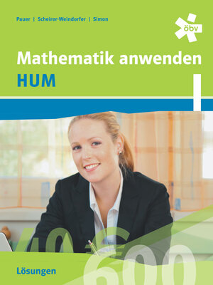 Buchcover Mathematik anwenden HUM 1, Lösungen | Dr. Franz Pauer | EAN 9783209080929 | ISBN 3-209-08092-5 | ISBN 978-3-209-08092-9