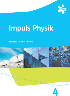 Buchcover Impuls Physik 4, Schülerbuch + E-Book | Johannes Reitinger | EAN 9783209082602 | ISBN 3-209-08260-X | ISBN 978-3-209-08260-2