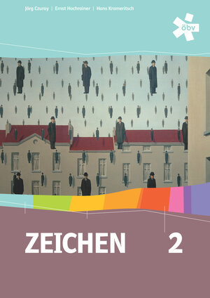 Buchcover Zeichen 2. Bilder verstehen, Bilder machen, Bilder verwenden, Schülerbuch | Jörg Czuray | EAN 9783209085443 | ISBN 3-209-08544-7 | ISBN 978-3-209-08544-3