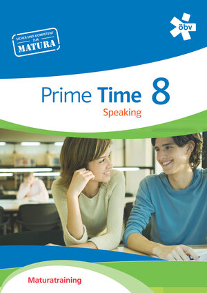 Buchcover Prime Time 8. Speaking, Maturatraining | Georg Hellmayr | EAN 9783209086655 | ISBN 3-209-08665-6 | ISBN 978-3-209-08665-5