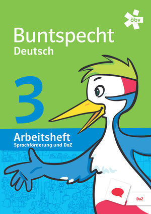 Buchcover Buntspecht Deutsch 3. Sprachförderung und DaZ, Arbeitsheft | Martina Müller, MSc | EAN 9783209087324 | ISBN 3-209-08732-6 | ISBN 978-3-209-08732-4