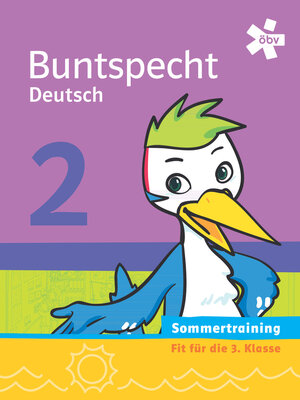 Buchcover Buntspecht Deutsch 2. Sommertraining, Arbeitsheft | Astrid Nittmann | EAN 9783209087430 | ISBN 3-209-08743-1 | ISBN 978-3-209-08743-0