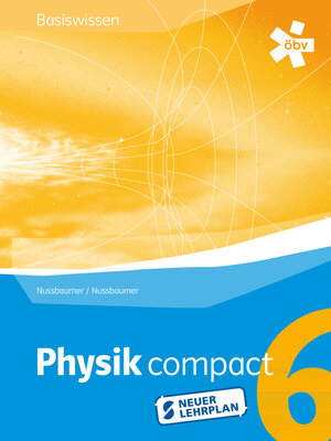 Buchcover Physik compact Basiswissen 6 RG, Schülerbuch + E-Book | Alfred Nussbaumer | EAN 9783209087713 | ISBN 3-209-08771-7 | ISBN 978-3-209-08771-3