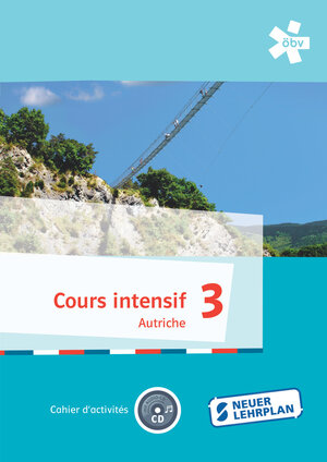 Buchcover Cours intensif Autriche 3. Cahier d'activités, Arbeitsheft mit Audio-CD | Marie Gauvillé | EAN 9783209088819 | ISBN 3-209-08881-0 | ISBN 978-3-209-08881-9