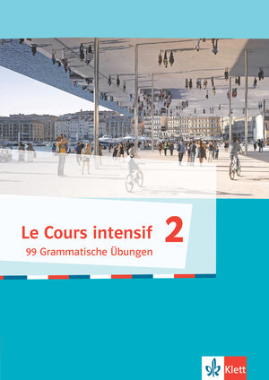 Buchcover Le Cours intensif 2, 99 grammatische Übungen | Melanie Herrmann | EAN 9783209088949 | ISBN 3-209-08894-2 | ISBN 978-3-209-08894-9