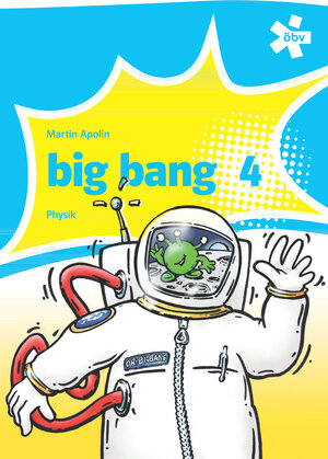 Buchcover Big Bang 4, Schülerbuch + E-Book | Martin Apolin | EAN 9783209091406 | ISBN 3-209-09140-4 | ISBN 978-3-209-09140-6