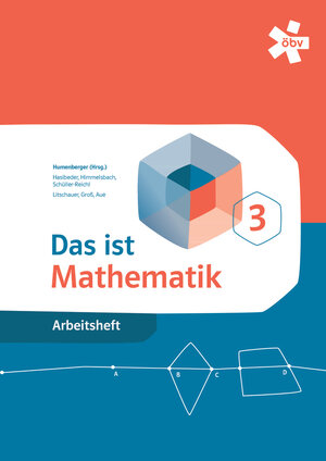 Buchcover Das ist Mathematik 3, Arbeitsheft + E-Book | Dr. Hans Humenberger | EAN 9783209091697 | ISBN 3-209-09169-2 | ISBN 978-3-209-09169-7