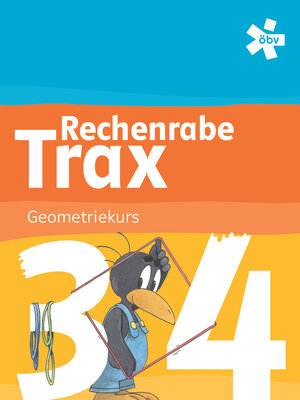 Buchcover Rechenrabe Trax 3/4, Arbeitsheft Geometriekurs | Eva Fahrgruber | EAN 9783209097316 | ISBN 3-209-09731-3 | ISBN 978-3-209-09731-6