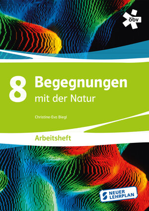 Buchcover Begegnungen mit der Natur 8, Arbeitsheft E-Book | Christine Eva Biegl | EAN 9783209097897 | ISBN 3-209-09789-5 | ISBN 978-3-209-09789-7