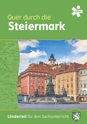 Buchcover Quer durch die Steiermark, Länderteil | Andrea Pölzl, BEd. | EAN 9783209109156 | ISBN 3-209-10915-X | ISBN 978-3-209-10915-6