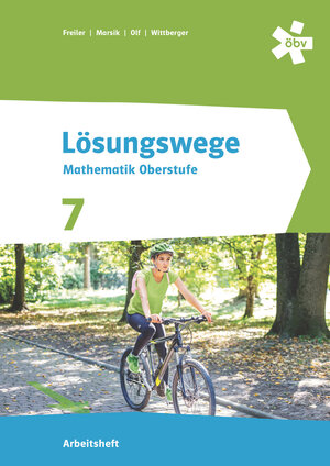 Buchcover Lösungswege Mathematik Oberstufe 7, Arbeitsheft + E-Book | Philipp Freiler | EAN 9783209114990 | ISBN 3-209-11499-4 | ISBN 978-3-209-11499-0