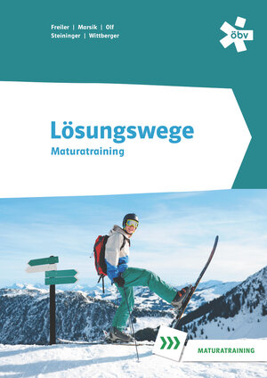 Buchcover Lösungswege Mathematik Oberstufe, Maturatraining | Philipp Freiler | EAN 9783209115133 | ISBN 3-209-11513-3 | ISBN 978-3-209-11513-3