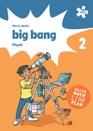 Buchcover Big Bang 2, Schulbuch + E-Book | Martin Apolin | EAN 9783209130235 | ISBN 3-209-13023-X | ISBN 978-3-209-13023-5