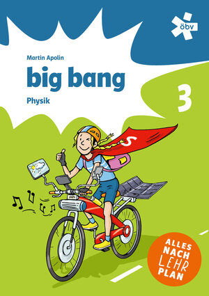 Buchcover Big Bang 3, Schulbuch + E-Book | Martin Apolin | EAN 9783209130242 | ISBN 3-209-13024-8 | ISBN 978-3-209-13024-2